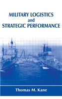 Military Logistics and Strategic Performance