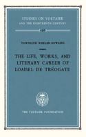 Life, Works and Literary Career of Loaisel de Tréogate
