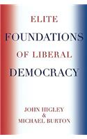 Elite Foundations of Liberal Democracy