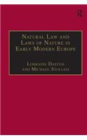 Natural Law and Laws of Nature in Early Modern Europe