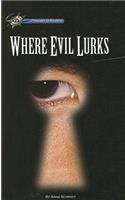 Where Evil Lurks