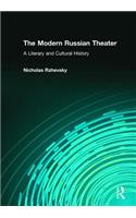 The Modern Russian Theater: A Literary and Cultural History