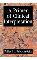 A Primer of Clinical Interpretation: Classic and Postclassical Approaches(English)