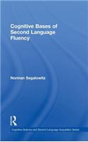 Cognitive Bases of Second Language Fluency