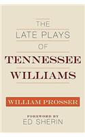 Late Plays of Tennessee Williams