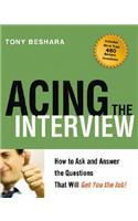 Acing the Interview: How to Ask and Answer the Questions That Will Get You the Job