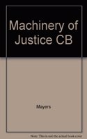 Machinery of Justice CB: An Introduction to Legal Structure and Process