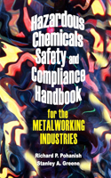 Hazardous Chemicals Safety & Compliance Handbook for the Metalworking Industries