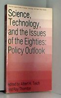 Science, Technology, And The Issues Of The Eighties
