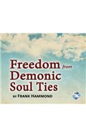 Freedom from Demonic Soul Ties (2 CDs)