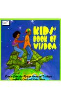 Kids' Book of Wisdom: Quotes from the African American Tradition