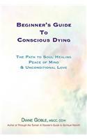 Beginner's Guide to Conscious Dying
