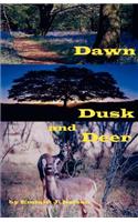 Dawn, Dusk and Deer