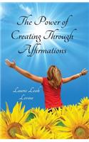 Power of Creating Through Affirmations