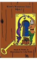 Webb's Wondrous Tales Book 1