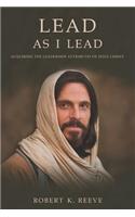 Lead As I Lead