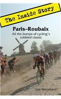 Paris-Roubaix, The Inside Story