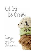 Just Like Ice Cream