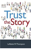 Trust the Story
