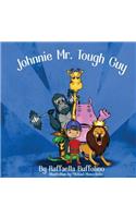 Johnnie Mr.Tough Guy