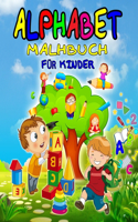 Alphabet Malbuch: Wunderbares ABC-Malbuch für Kinder, Jungen und Mädchen, perfektes Alphabet-Aktivitätsbuch für Kleinkinder, Kindergartenkinder und Vorschulkinder, di