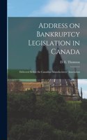 Address on Bankruptcy Legislation in Canada [microform]