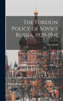 Foreign Policy of Soviet Russia, 1929-1941