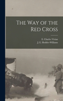 Way of the Red Cross [microform]