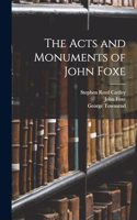 The Acts and Monuments of John Foxe