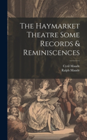 Haymarket Theatre Some Records & Reminiscences