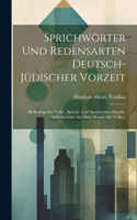 Sprichwörter und Redensarten deutsch-jüdischer Vorzeit