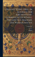 Origenes Werke. Hrsg. im Auftrage der Kirchenväter-Commission der Königl. Preussischen Akademie der Wissenschaften; Volumen 07