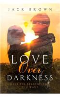 Love Over Darkness