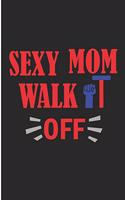 Sexy Mom Walk It Off