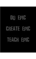 Do Epic-Create Epic-Teach Epic: Classic Teacher Planner - Weekly & Monthly Lesson Planner with 12 Month - July to June - Daily Organizer, Agenda and Calendar.