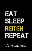 Eat Sleep Reiten Repeat Notizbuch