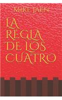 La Regla de Los Cuatro