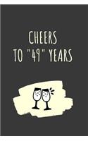 Cheers For 49 Years Notebook