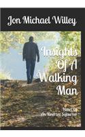 Insights Of A Walking Man