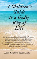 Children's Guide To A Godly Way of Life