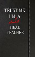 Trust Me I'm Almost a Head Teacher: Beer Tasting Log Journal Book Notebook 120 Pages 6x9