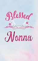 Blessed to Be Called Nonna: Family Grandma Women Mom Memory Journal Blank Lined Note Book Mother's Day Holiday Gift