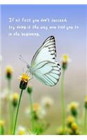 If at First You Don't Succeed, Try Doing It the Way Mom Told You to in the Beginning: 6x9 Lined Journal with Butterfly and Funny Mom Quote: Great Gift for Mother's Day, Birthday, Any Day!