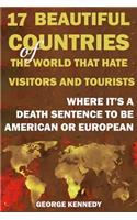 17 Beautiful Countries of the World That Hate Visitors and Tourists: Where It's a Death Sentence to Be American or European