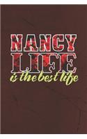 Nancy Life Is The Best Life: First Name Funny Sayings Personalized Customized Names Women Girl Mother's day Gift Notebook Journal
