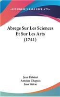 Abrege Sur Les Sciences Et Sur Les Arts (1741)