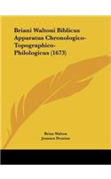 Briani Waltoni Biblicus Apparatus Chronologico-Topographico-Philologicus (1673)