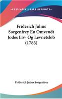 Friderich Julius Sorgenfrey En Omvendt Jodes LIV- Og Levnetslob (1783)