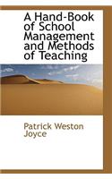 A Hand-Book of School Management and Methods of Teaching