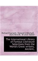 The International Library of Famous Literature Selections from the World's Great Writers, Ancient,